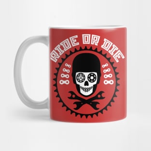 RIDE OR DIE Mug